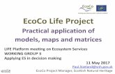 EcoCo Life Project · • Central to two of Scotland’s National Outcomes • Scottish Biodiversity Strategy Routemap 2020, • Scottish Natural Heritage (SNH) Corporate Plan 2016-18