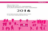 Proyecto Presupuesto 2016 Ayuntamiento de Madrid. Tomo 4. · PRESUPUESTO 2016 CENTRO PRESUPUESTARIO: 700 SECCIÓN: 097 SOCIEDAD: EMPRESA MUNICIPAL DE TRANSPORTES S.A. MEMORIA DEL