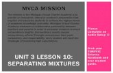 Unit 3 Lesson 10: Separating Mixtures - 7th Grade Physical ...mvcaphysicalscience.weebly.com/uploads/3/7/4/4/37447959/unit_3_l… · UNIT 3 LESSON 10: SEPARATING MIXTURES . Grab your
