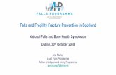Falls and Fragility Fracture Prevention in Scotland · The Care… about physical activity improvement programme includes: •Working with care homes, care at home, housing support