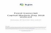 Event transcript Capital Markets Day 2018 webcast - KPN · 2018-12-07 · KPN Capital Markets Day 2018 webcast 13:00 CET Wednesday, 28th November 2018 2 KPN Capital Markets Day 2018