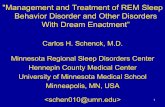 Management and Treatment of REM Sleep Behavior Disorder and … · 2019-11-20 · 1 "Management and Treatment of REM Sleep Behavior Disorder and Other Disorders With Dream Enactment”
