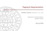 Paging & Segmentation - Uppsala University€¦ · Paging Segmentation Shared pages Example 40 users, each of whom executes a text editor 150 KB of code 50 KB of data ⇒ We need