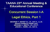 Concurrent Session I-A Legal Ethics, Part 1GEORGE F. INDEST III MICHAEL L. SMITH JASON L. HARR THE HEALTH LAW FIRM 1101 Douglas Avenue Altamonte Springs, FL 32714 Telephone: (407)