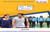 The ICFAI University, Raipur | UG | PG Programs 2020 1The ICFAI University, Raipur is committed to offer career oriented programs at UG & PG levels. The University follows a semester