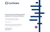 Recruiting and retaining skilled authors for Cochrane Reviews Recruiting and retaining skilled authors