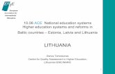 LITHUANIA - WordPress.com · The development of current system of education in . Republic of Lithuania. started in 9th decade of 20th century. Conception of National School (Tautin.
