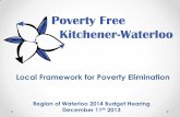 Local Framework for Poverty Elimination · Local Framework for Successful Poverty Reduction Outcomes Region of Waterloo 2014 Budget Hearing December 11th 2013 . Integrated Systems