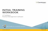 INITIAL TRAINING WORKBOOK · 2018-07-13 · 2 of 2 CS SoftDent Practice Management Software Initial Training Workbook (DE1055-14) 3 Click Product Training (Client Catalog). 4 Click