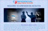 Confidential Detective is top level Best Detective Agency ... · Confidential Detective is top level Best Detective Agency in Delhi and giving work into limited period of time for