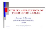 UTILITY APPLICATION OF FIBER OPTIC CABLES...12/22/2000 State of Art Fiber Optic 4 UTILITY APPLICATION OF FIBER OPTIC CABLES OPGW (optical ground wire) which replaces shield wires •