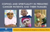 COPING AND SPIRITUALITY IN PEDIATRIC CANCER PATIENTS · PDF file Cancer treatment and side effects Pain and/or other side effects Hair loss Needle sticks/ port access/ spinal taps