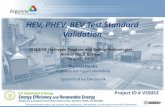HEV, PHEV, BEV Test Standard Validation · HEV, PHEV, BEV Test Standard Validation 2011 DOE Hydrogen Program and Vehicle Technologies Annual Merit Review May 10, 2011 Michael Duoba.