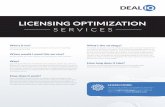 LICENSING OPTIMIZATION · Licensing Optimization team. Contact our team at 1 (877) 272-8240 to learn more or visit us online at LEARN MORE: LICENSING OPTIMIZATION SERVICES Who’s