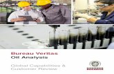 Bureau Veritas Oil Analysis · 6 Bureau Veritas - Oil Analysis Global Capabilities and Customer Review KEY FLUIDS TESTED: Coolants Deposits and Filter Contents Distillate Fuels Greases