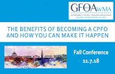 THE BENEFITS OF BECOMING A CPFO AND HOW YOU CAN … Fall... · THE BENEFITS OF BECOMING A CPFO AND HOW YOU CAN MAKE IT HAPPEN Fall Conference 11.7.18. 2. ... Governmental Accounting,