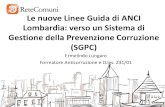 Le nuove Linee Guida di ANCI Lombardia: verso un Sistema ... Lungaro.pdf · Il Sistema di Gestione per la prevenzione della Corruzione 1. Pianificazione 2. Attuazione 3. Monitoraggio