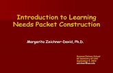 Introduction to Learning Needs Packet Construction...2019/09/04  · Introduction to Learning Needs Packet Construction Margarita Zeichner-David, Ph.D. Herman Ostrow School Of Dentistry