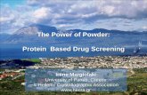 The Power of Powder: Protein Based Drug Screening€¦ · • “Macromolecular Powder Diffraction”, Book Chapter for the International Tables of Crystallography- Volume H: Powder