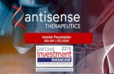 Investor Presentation - Antisense · Therapeutics Market ^ is expected to garner . US$106.1 billion . by 2020 (Allied Market Research) ^MS, Arthritis, Psoriasis, Respiratory, IBD.