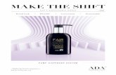 MAKE THE SHIFT · 2020-05-26 · decoration, perfume and art. TIMELESS ELEGANCE SINCE 1888 Unique design – exquisite scent – high-quality, paraben-free compositions. The innovative