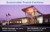 Sustainable Transit Facilities · ENERGY STAR and LEED EBOM •ENERGY STAR : energy bills, ventilation, lighting •LEED-EBOM: utility bills, policies, procedures, maintenance, grounds,