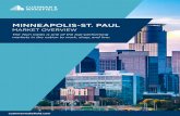 MINNEAPOLIS-ST.  ...

MINNEAPOLIS-ST. PAUL MARKET OVERVIEW The Twin Cities is one of the top-performing markets in the nation to work, shop, and live. cushmanwakefield.com