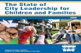 The State of City Leadership for Children and Families · • The National Summit on Your City’s Families and other workshops, training sessions, and cross-site meetings. • Targeted