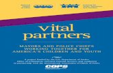 Vital Partners: Mayors and Police Chiefs Working …...The National Summit on Your City’s Families and other workshops, training sessions, and cross-site meetings. Targeted research