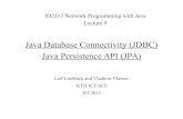 ID2212, Java Database Connectivity, Java Persistence API · Java Database Connectivity (JDBC) Java Persistence API (JPA) Leif Lindbäck and Vladimir Vlassov KTH/ICT/SCS HT 2015 ID2212