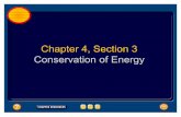 Chapter 4, Section 3 Conservation of Energy 4.3... · Conservation of Energy •If energy is conserved, why wouldn’t your kinetic energy stay constant so that you would coast forever?