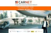 TECHNOLOGY FOR URBAN MOBILITY - Technology Innovation …cit.upc.edu/symposium2015/PDF/CARNET Presentation 16112015.pdf · UPC, Barcelona February, 2016 CARNET Innovation Day Barcelona