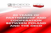 20 YEARS OF PARTNERSHIP AND COOPERATION BETWEEN POLAND · our country." 1996 Poland and the OECD – A mutually beneficial partnership “The OECD is proud to be working with Poland