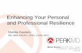 Enhancing Your Personal and Professional Resilience · PROFESSIONAL RESILIENCE 1. Being prepared for the event 2. Coping with the situation – skills and strategies 3. Bouncing back