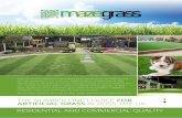 THE NUMBER ONE CHOICE FOR ARTIFICIAL GRASS ......your number one choice when it comes to choosing where to get your artificial grass. MazeGrass meets all synthetic grass needs for