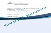 Cost recovery impact statement - medical devices · objectives. The Cost Recovery Policy is administered by the Department of Finance and Deregulation and is detailed in the . Australian