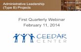 First Quarterly Webinar February 11, 2014 · 2020-03-09 · • Webinar Presentation ... • Webinar Evaluation . Preparing Leaders in Policy, Administration and Early Childhood Special