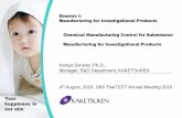 Session I: Manufacturing for Investigational Products ...thaitect.org/noppadol/thaitect_16th/04-08-2016/04082016-04-Kengo-… · Generally, the CMC department of a pharmaceutical