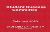 Student Success - Radford University...Student Success Committee •Introduced in August 2016 •Academic advising, early alert, communication and retention tool •Benefits include: