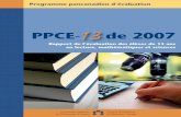PPCE- de 2007 - CMECProgramme pancanadien d’évaluation PPCE- de 2007 Rapport de l’évaluation des élèves de 13 ans en lecture, mathématiques et sciences Le Conseil des ministres