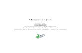 Manuel de JuK · PDF file Manuel de JuK Chapitre 1 Introduction JuK est un vrai juke-box. Comme la plupart des applications juke-box, JuK vous permet de mo-diﬁer les “étiquettes”