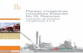 Plantas criogénicas modulares Estación No.19, Reynosa.€¦ · La Estación No. 19 en Reynosa se encuentra a 20 km de la ciudad de Reynosa, en el estado de Tamaulipas. El área