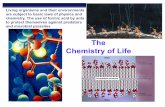 The Chemistry of Life Biology/Unit 1/Lectures/20Ch02chemistry2008… · Radiometric Dating: scientists measure the ratio of different isotopes and calculate how many half-lives have