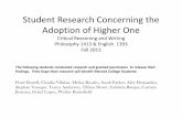 Student Research Concerning the Adoption of Higher One · 2014-03-28 · Student Research Concerning the Adoption of Higher One Critical Reasoning and Writing Philosophy 1413 & English