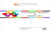 ELECTRONIC MARKER SMART BALL€¦ · ADVANCED ELECTRONIC MARKER TECHNOLOGY FOR UNDERGROUND UTILITIES Electronic Marker System Enermak Enerji is the leader manufacturer of electronic