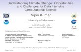Vipin Kumar - Understanding Climate Changeclimatechange.cs.umn.edu/docs/Csc_ADS_2011.pdf© Vipin Kumar Csc ADS 2011 Understanding Climate Change: Opportunities and Challenges for Data