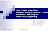 Low Power Inter-Chip Wi l C i ti U iWireless Communication ... · Low Power Inter-Chip Wi l C i ti U iWireless Communication Using Inductive Coupling and Monocycle Signaling Han,