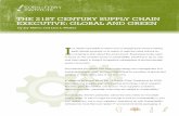 The 21sT CenTury supply ChaIn exeCuTIve: Global and Green · sustainable supply chain are becoming critical for providers of goods and services in nearly every part of our economy.