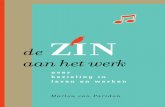 ZIN - Managementboek.nl€¦ · zingeving in organisaties. De ZIN aan het werk is bestemd voor iedereen die zijn eigen verlangens serieus wil nemen. Marlou van Paridon over bezieling