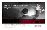 Les « C »: une génération de citoyens connectés · > Brève présentation du CEFRIO > Portrait de la génération C > Changements dans le rapport au monde o Réflexion sur la